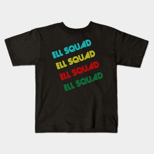 ELL Squad Back to School Teachers Students T-Shirt Kids T-Shirt